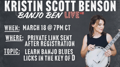 Banjo Ben LIVE: with Special Guest Kristin Scott Benson March 18, 2025 @ 7PM US/Central