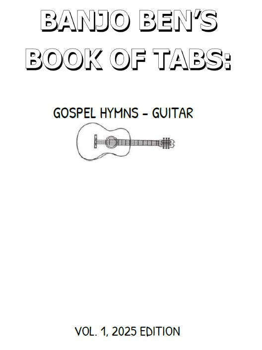 Banjo Ben’s DIGITAL DOWNLOAD-only Book of Tabs: Gospel Hymns- Volume One