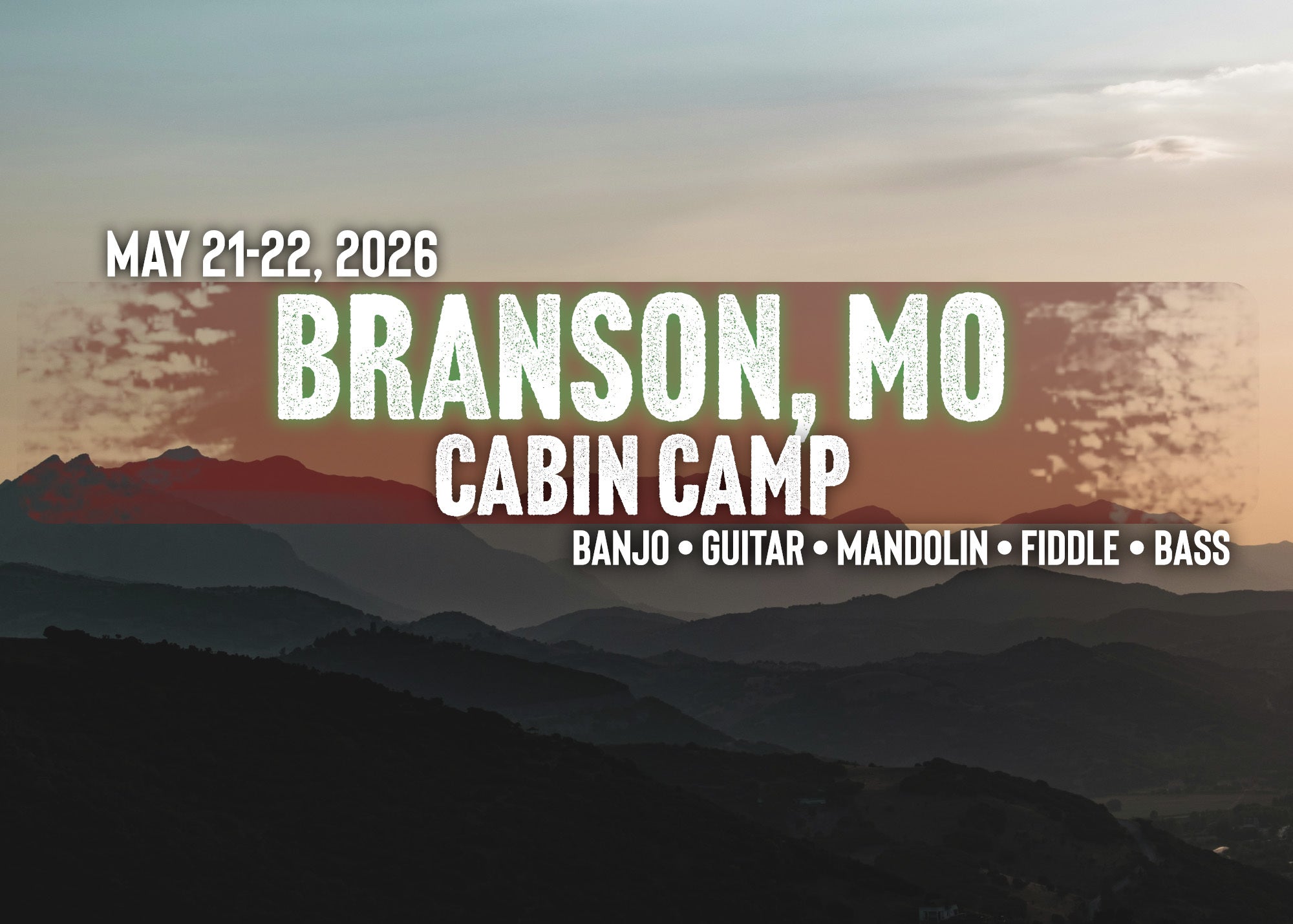 Banjo Ben's Cabin Camp - Branson, MO! May 21-22, 2026!