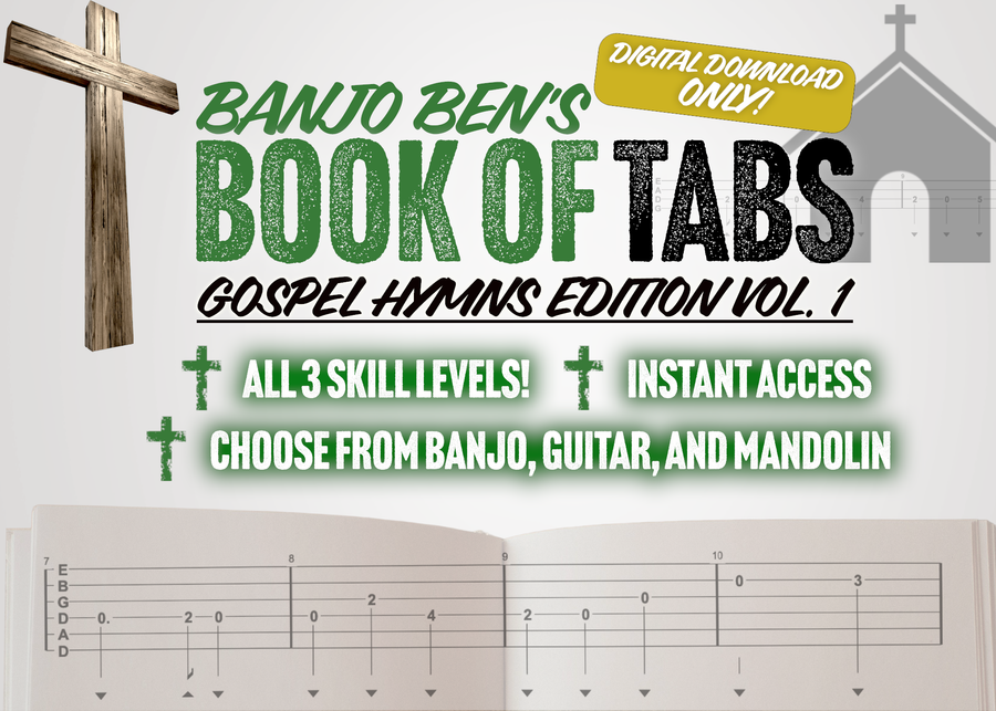 Banjo Ben’s DIGITAL DOWNLOAD-only Book of Tabs: Gospel Hymns- Volume One