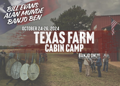 Banjo Ben's BANJO-ONLY Cabin Camp: Texas Farm! October 24-26, 2024!