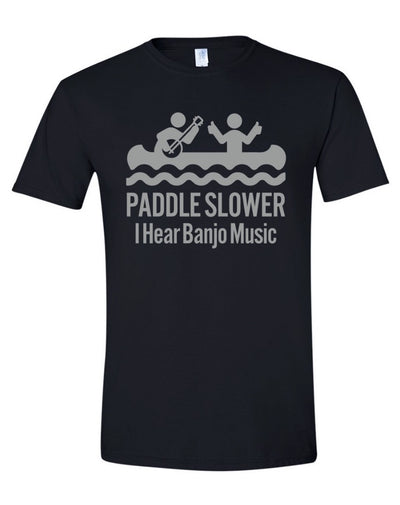 Banjo Ben Cotton T-Shirt- Paddle Slower, I Hear Banjo Music - Black